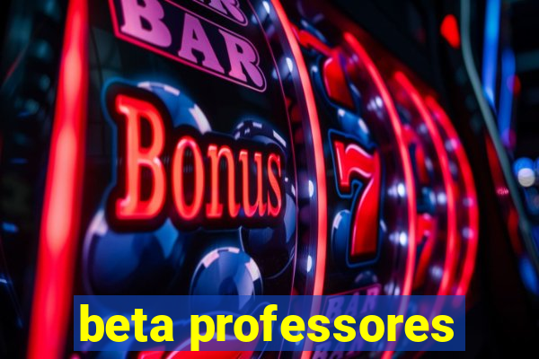 beta professores